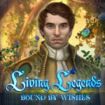 Living Legends: Bound by Wishes Collector’s Edition