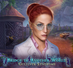 Bridge to Another World: Gulliver Syndrome Collector’s Edition