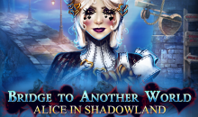 Bridge to Another World: Alice in Shadowland Collector’s Edition