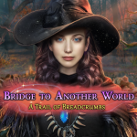 Bridge to Another World: A Trail of Breadcrumbs Collector’s Edition